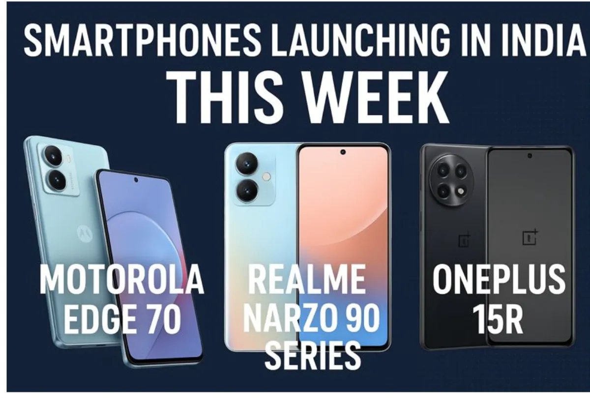 Smartphones Launching in India This Week: Motorola Edge 70, Realme Narzo 90 Series and OnePlus 15R Explained